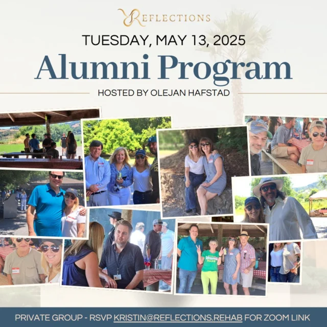 Join us Tuesday, May 13th @ 7 PM for our monthly Alumni Meeting hosted by Olejan Hasftad - Stay connected with Reflections by joining our Alumni Group meeting the 2nd Tuesday of each month from 7 to 8 PM. We will have guest speakers as well as recovery based topics for discussion. We hope to see you there!

Please RSVP to kristin@reflections.rehab for more meeting details and Zoom link!